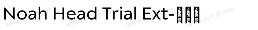 Noah Head Trial Ext字体转换